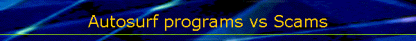 Autosurf programs vs Scams