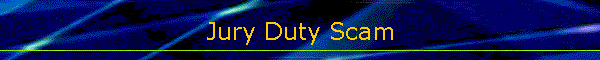 Jury Duty Scam