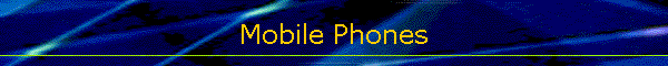 Mobile Phones